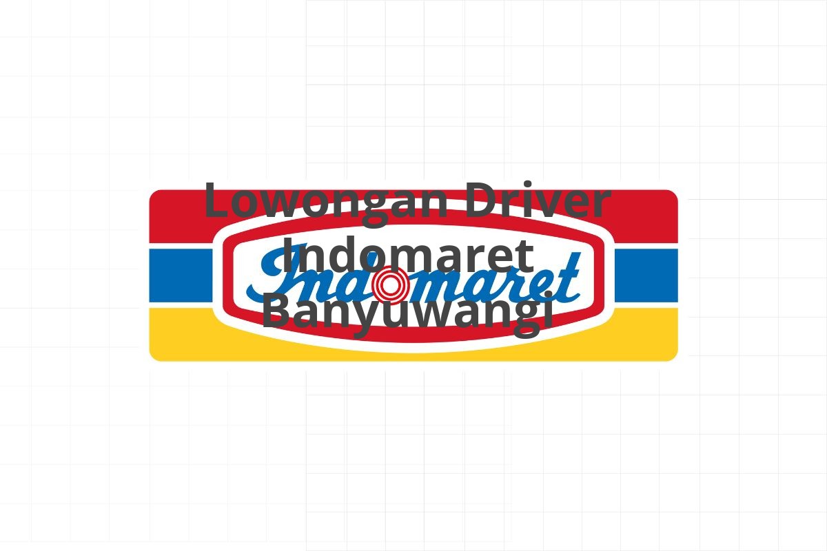 Lowongan Driver Indomaret Banyuwangi
