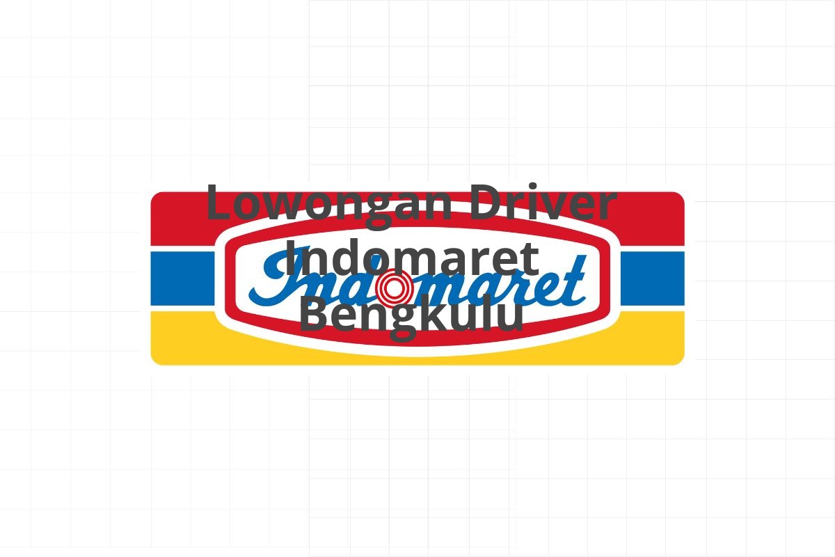 Lowongan Driver Indomaret Bengkulu