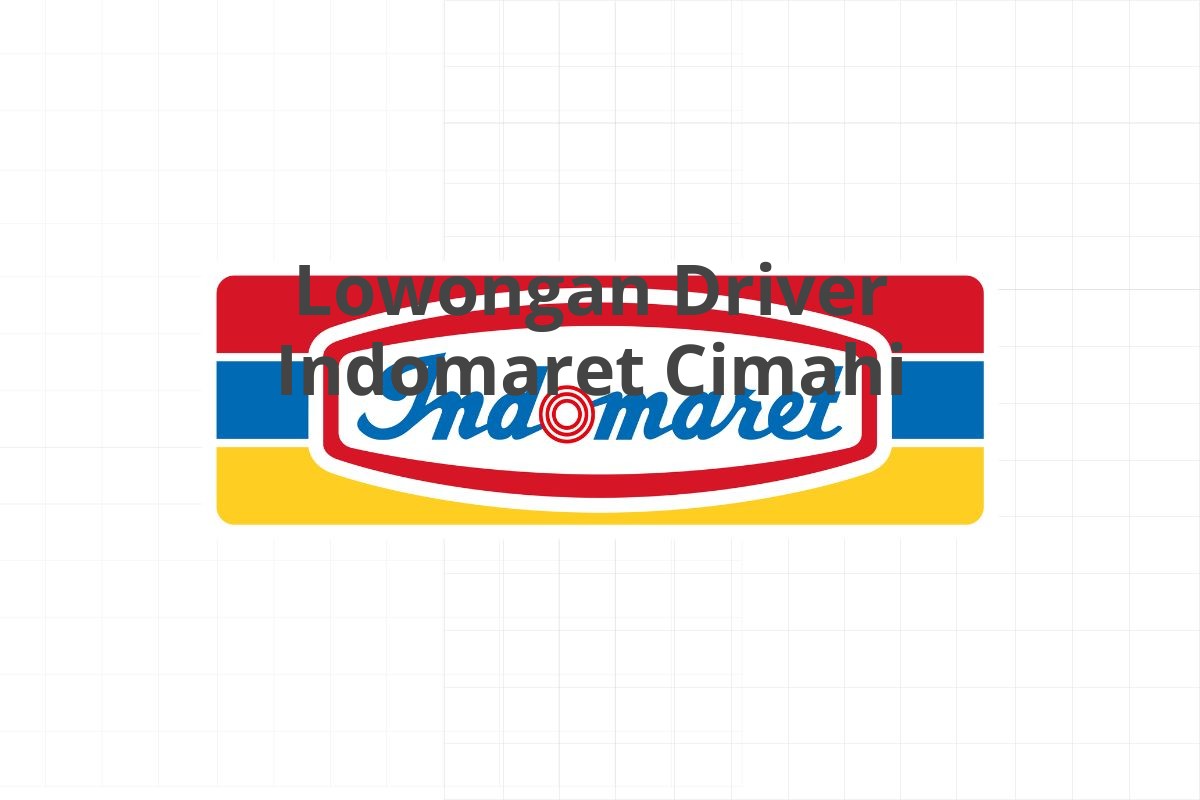 Lowongan Driver Indomaret Cimahi