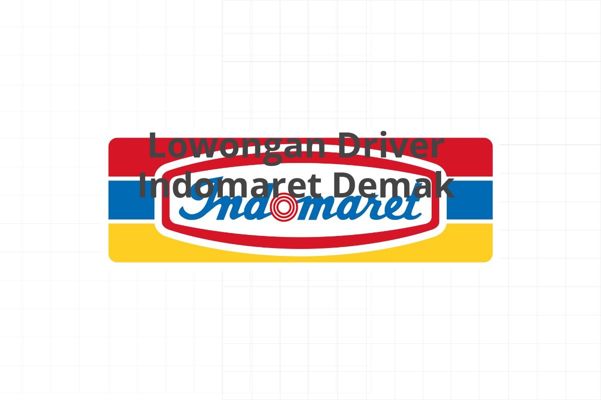Lowongan Driver Indomaret Demak
