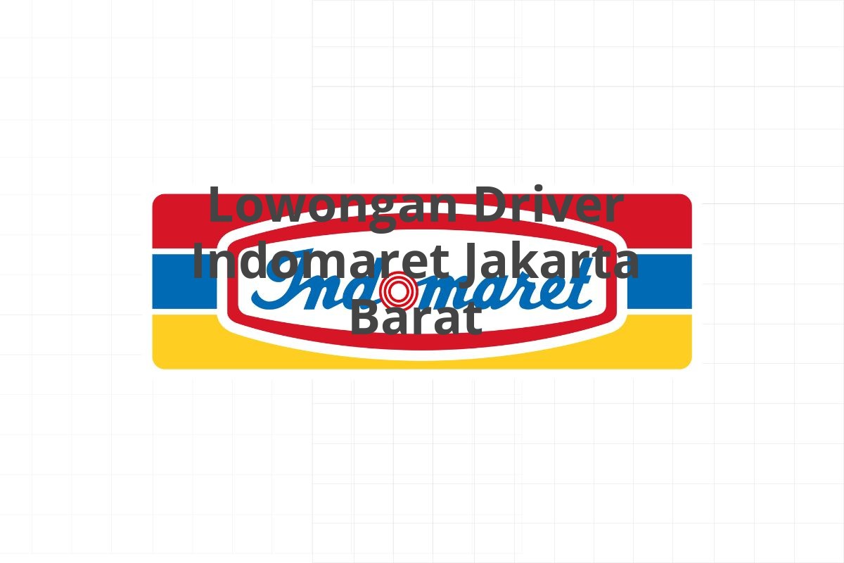 Lowongan Driver Indomaret Jakarta Barat