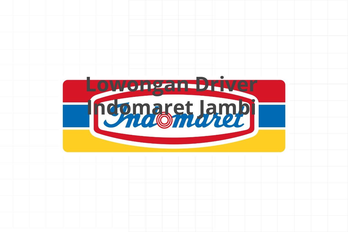 Lowongan Driver Indomaret Jambi
