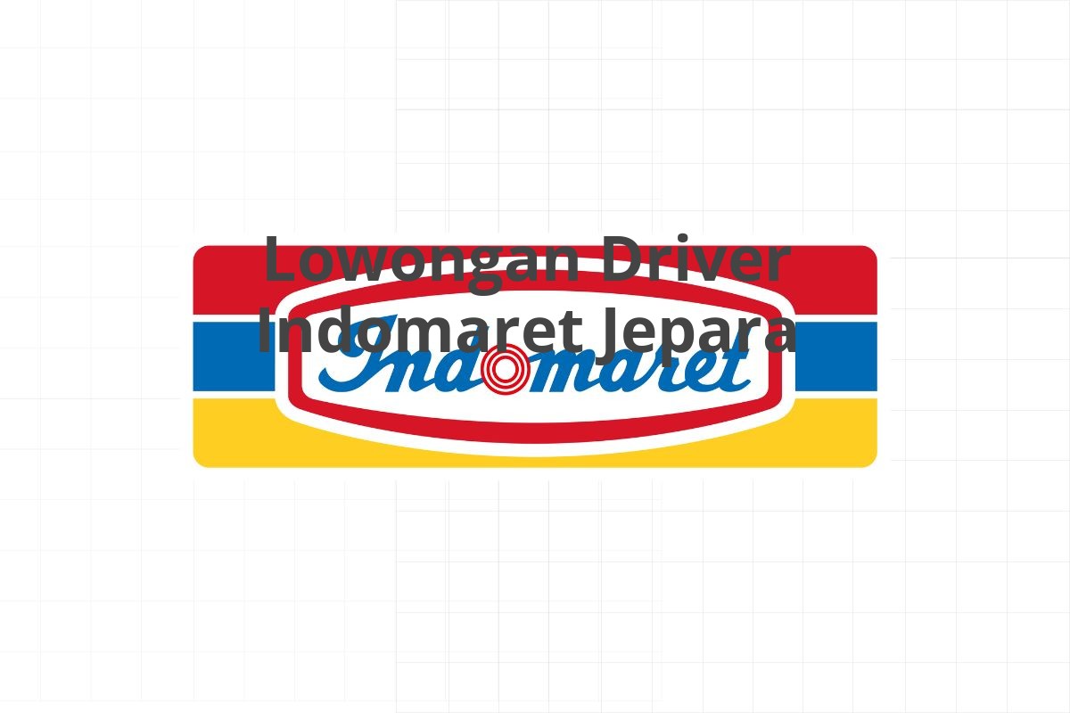 Lowongan Driver Indomaret Jepara