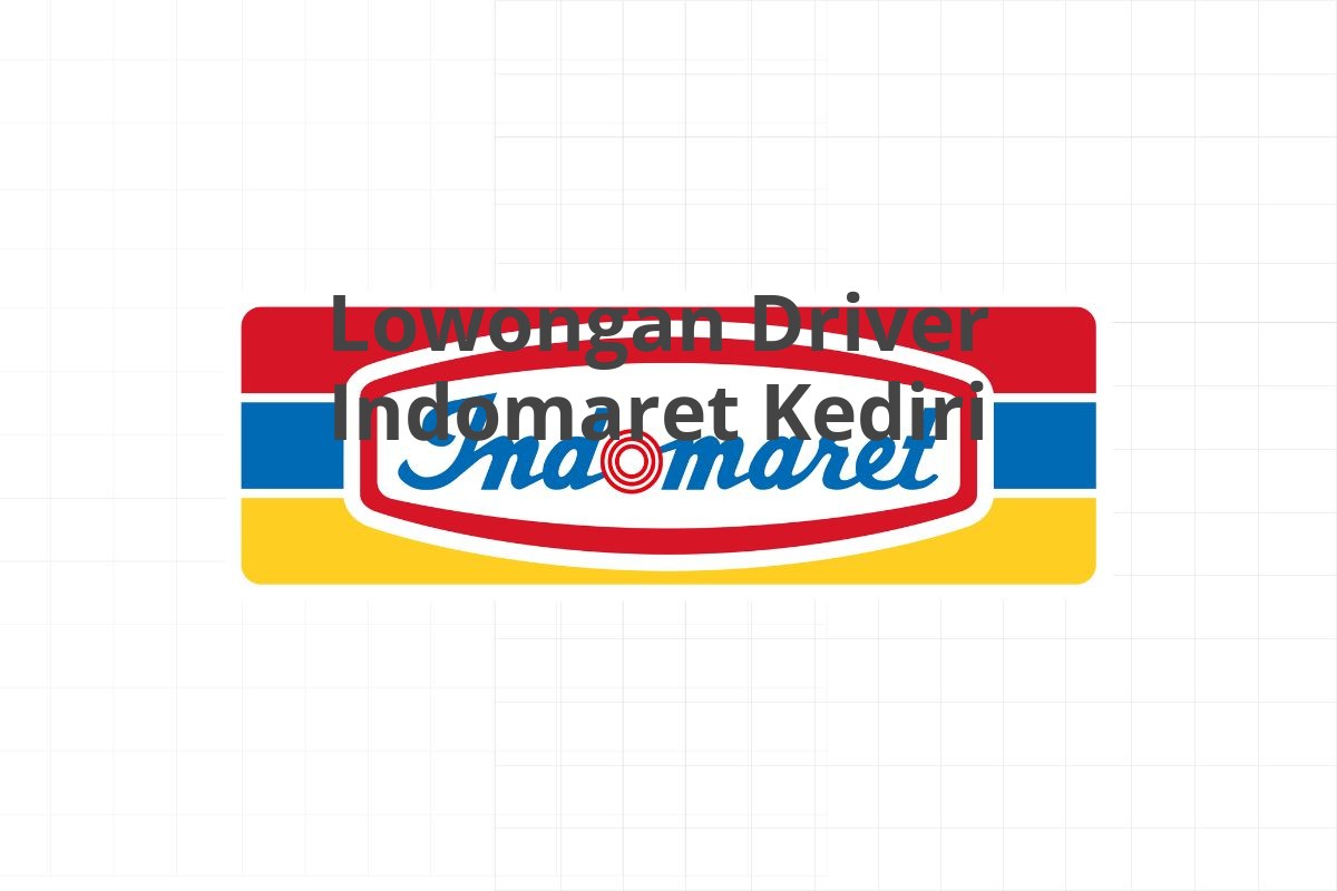 Lowongan Driver Indomaret Kediri