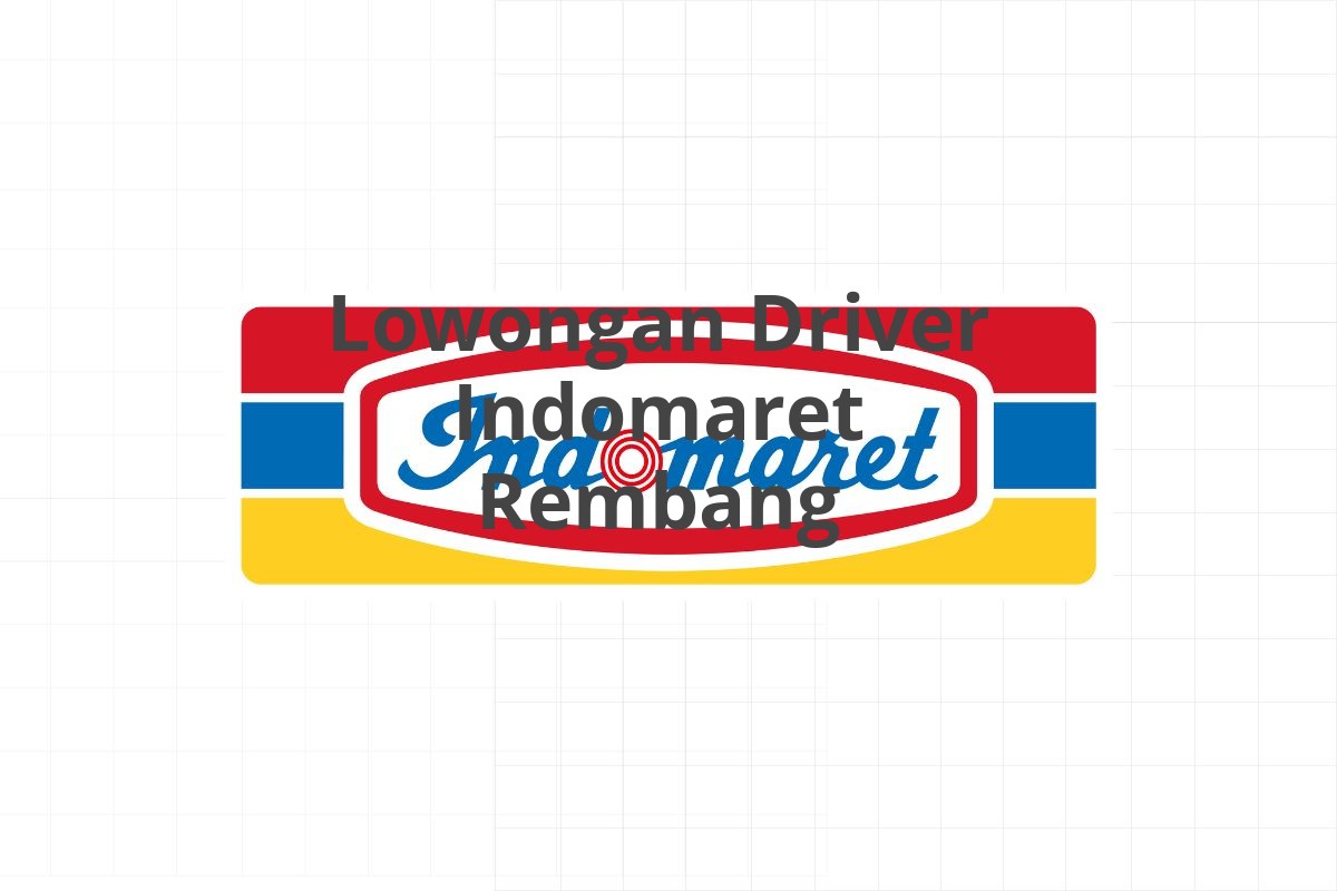 Lowongan Driver Indomaret Rembang