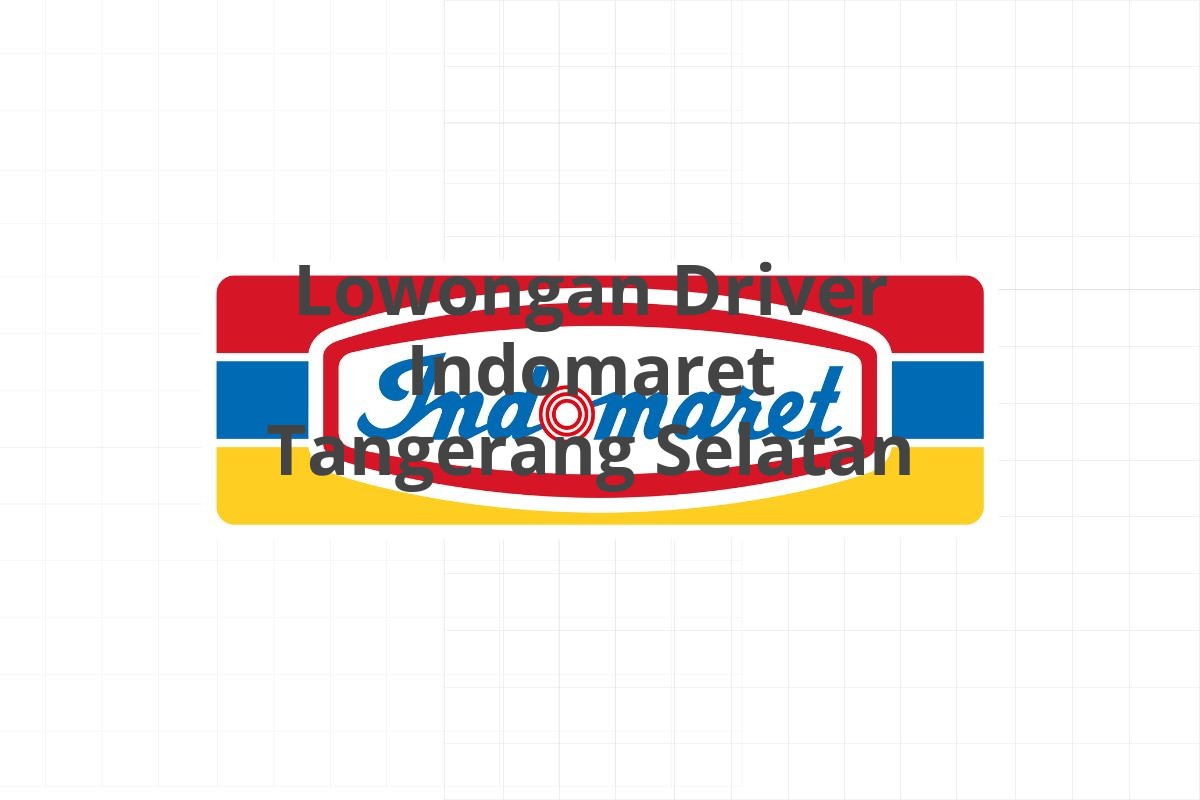 Lowongan Driver Indomaret Tangerang Selatan