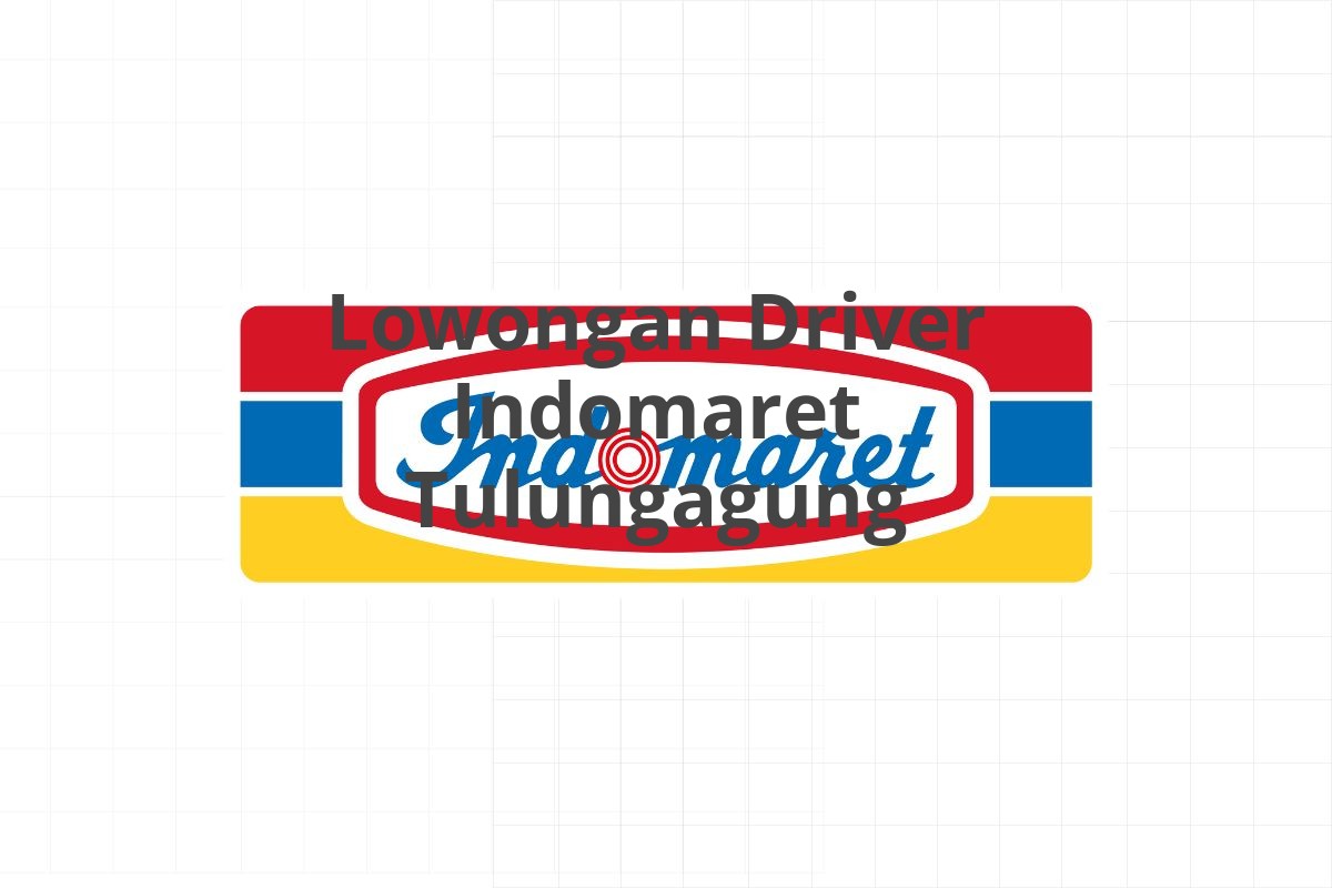 Lowongan Driver Indomaret Tulungagung