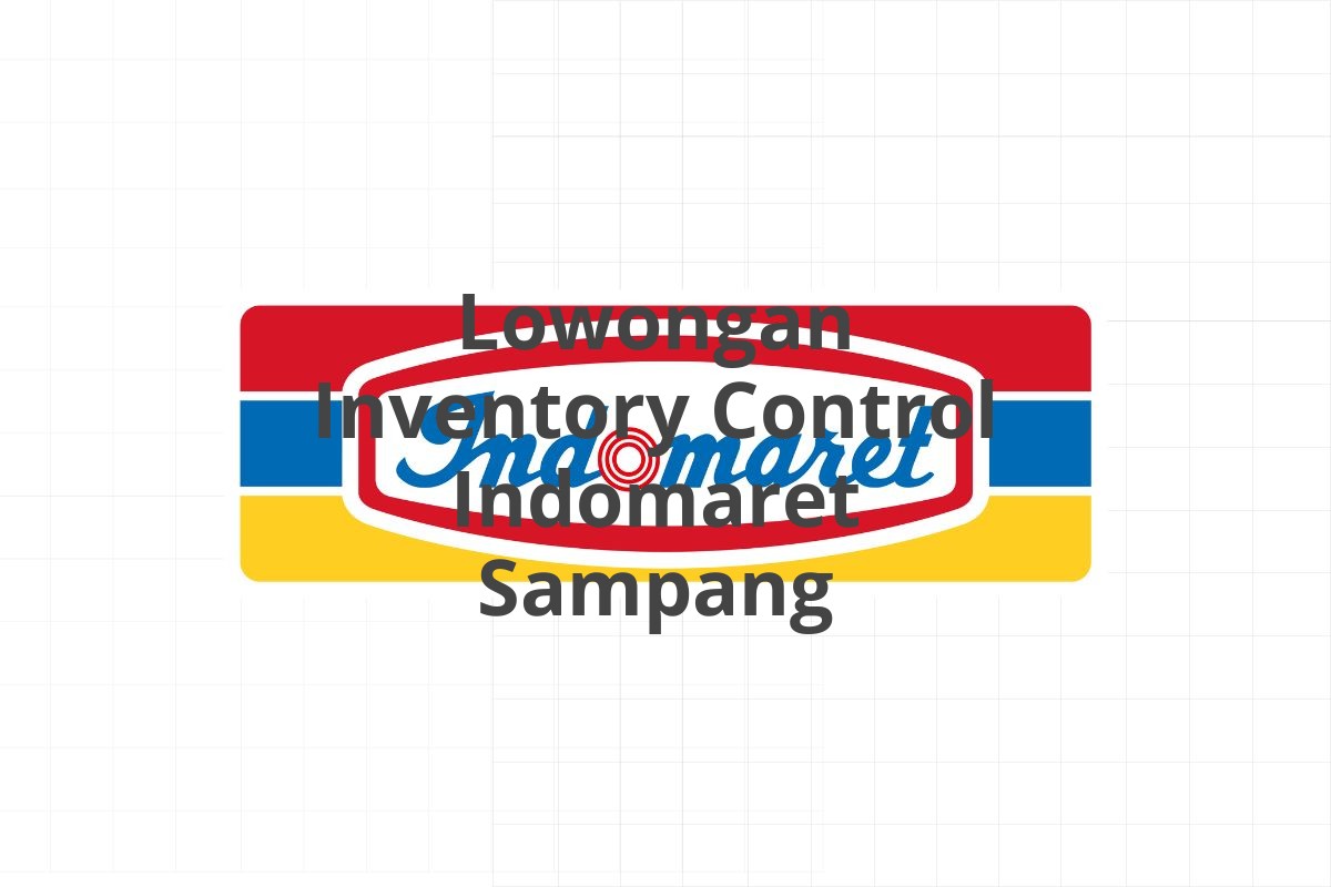 Lowongan Inventory Control Indomaret Sampang