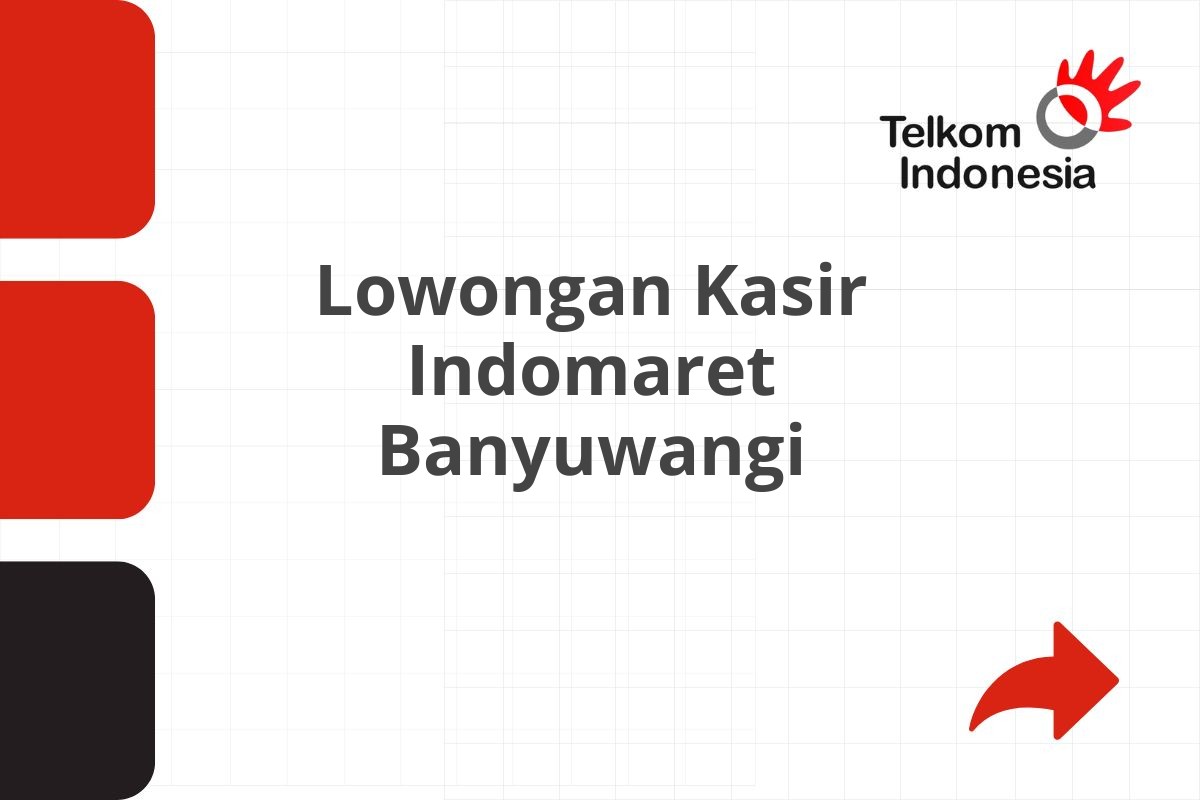 Lowongan Kasir Indomaret Banyuwangi