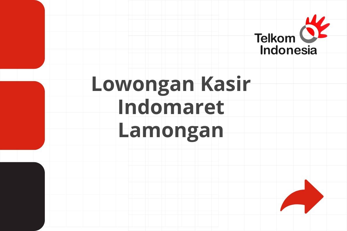 Lowongan Kasir Indomaret Lamongan