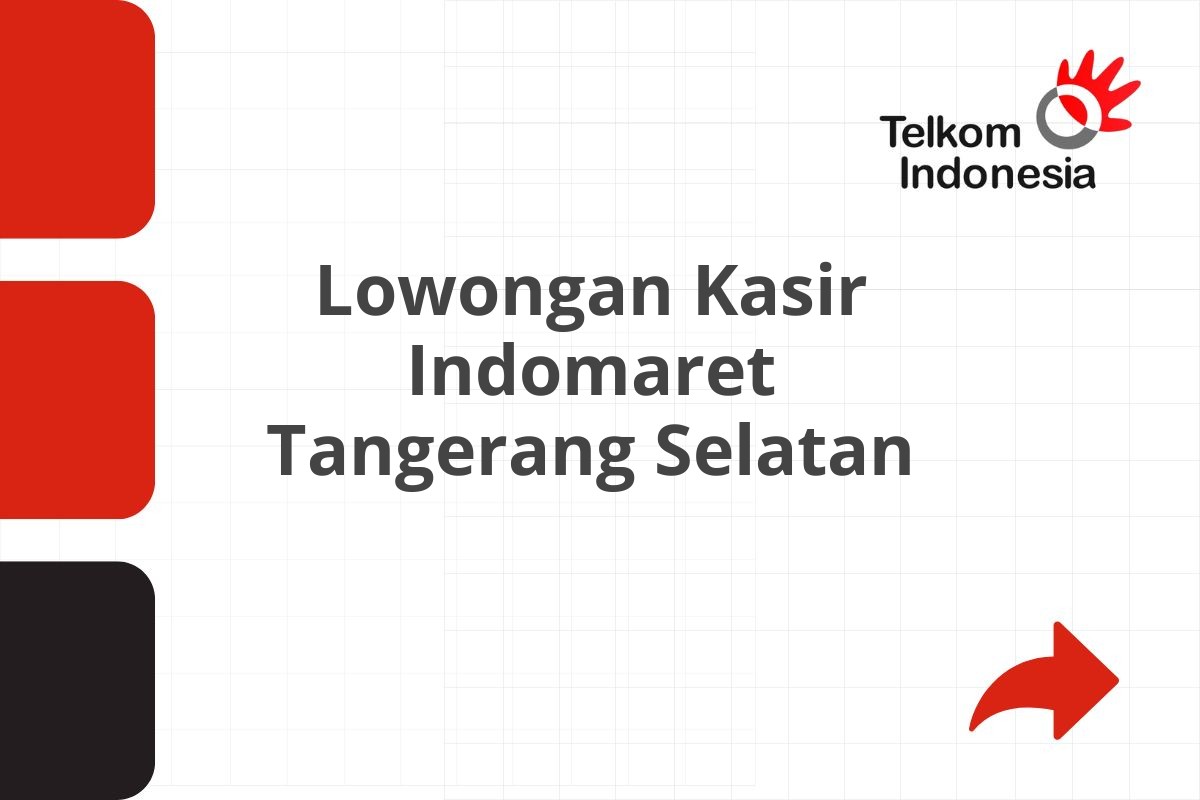 Lowongan Kasir Indomaret Tangerang Selatan