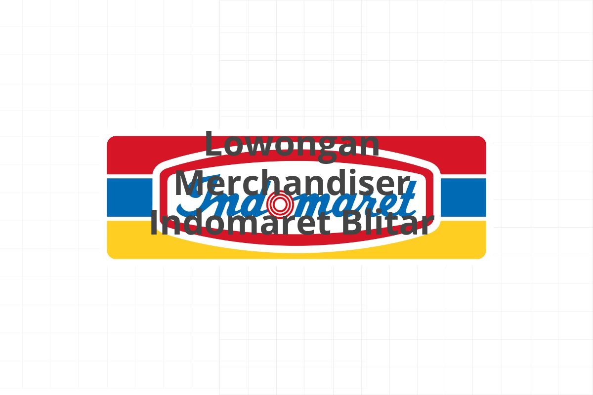 Lowongan Merchandiser Indomaret Blitar