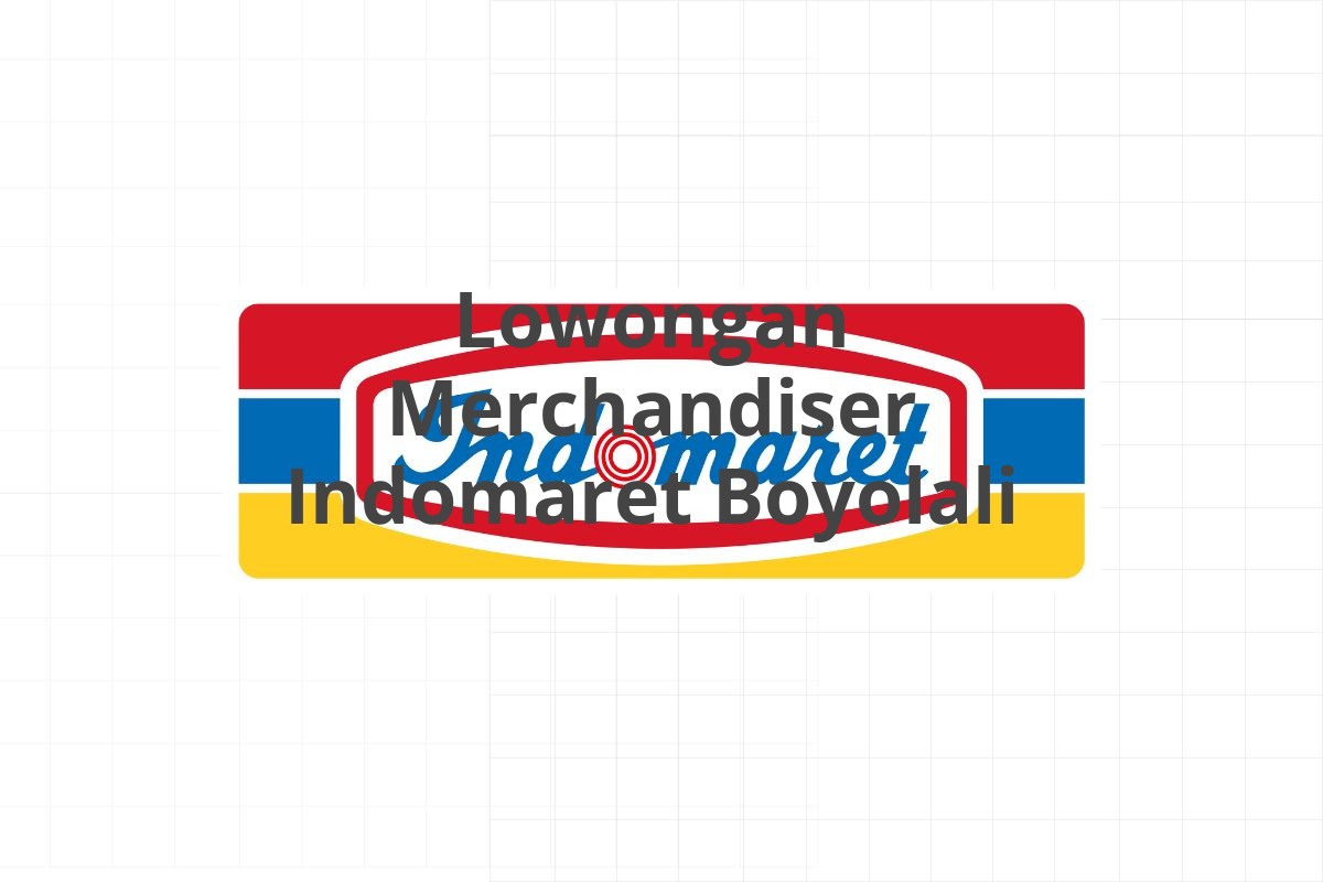 Lowongan Merchandiser Indomaret Boyolali