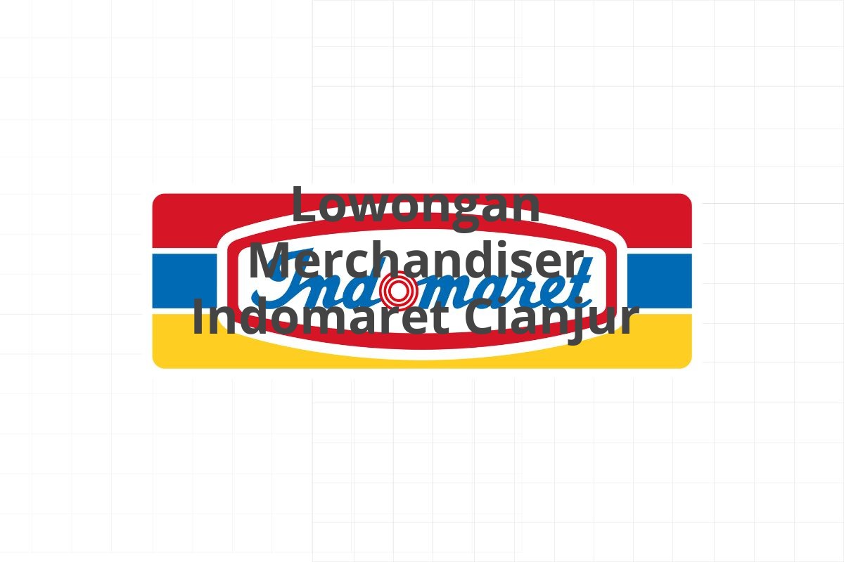 Lowongan Merchandiser Indomaret Cianjur