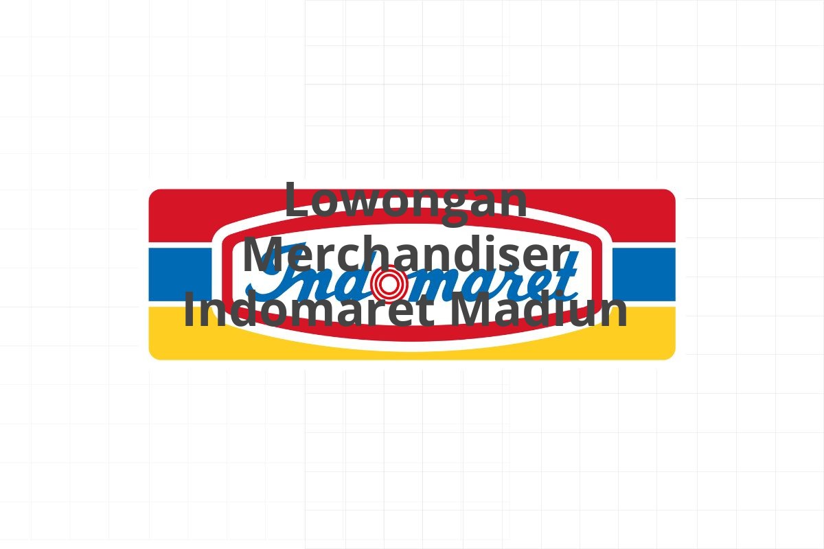 Lowongan Merchandiser Indomaret Madiun
