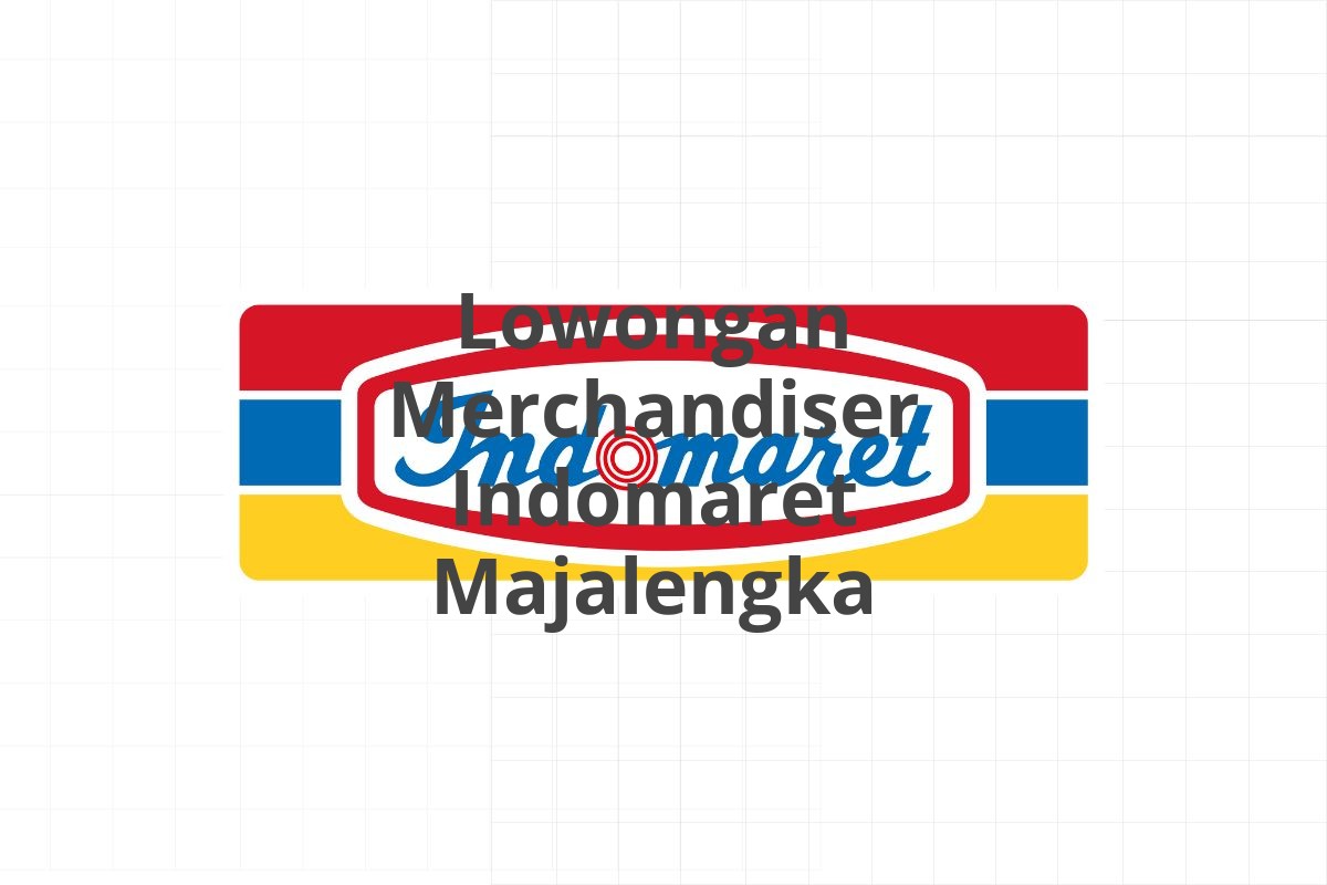 Lowongan Merchandiser Indomaret Majalengka