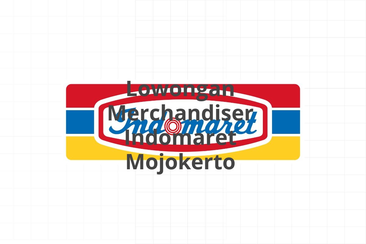 Lowongan Merchandiser Indomaret Mojokerto