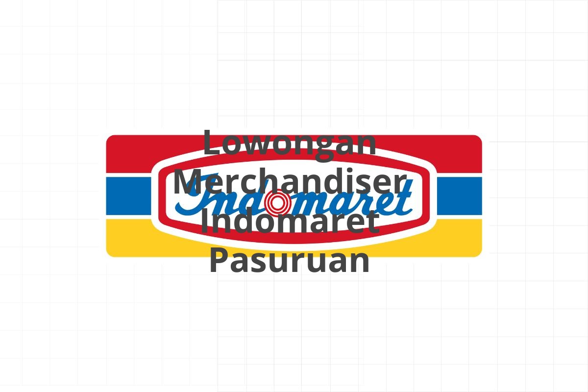 Lowongan Merchandiser Indomaret Pasuruan