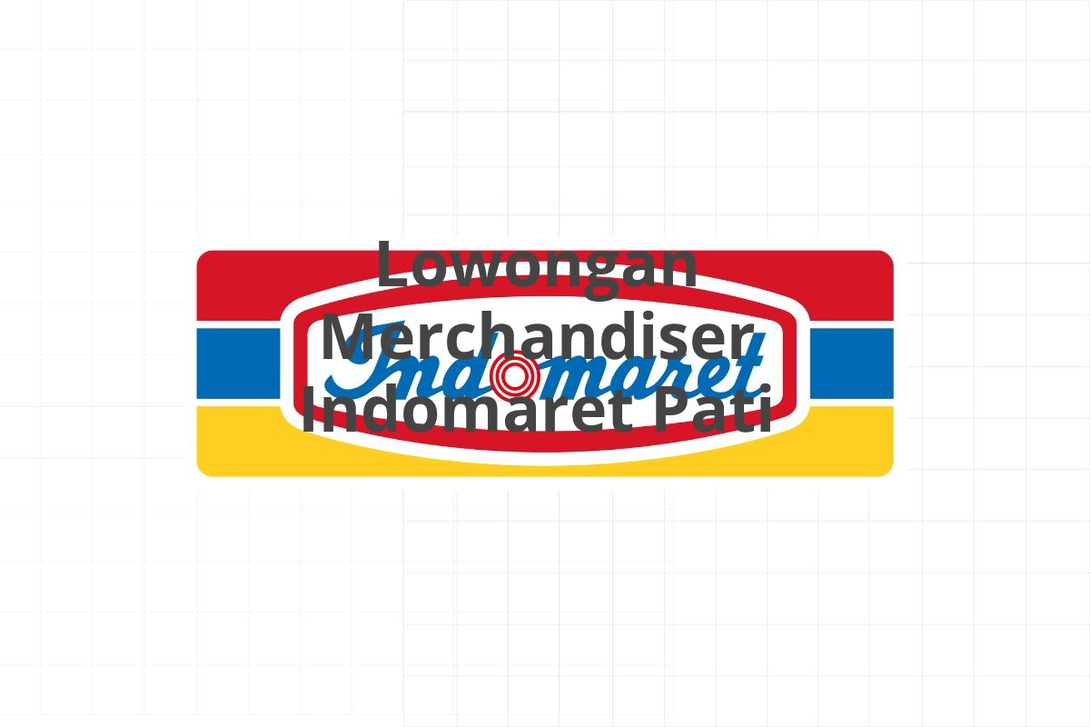 Lowongan Merchandiser Indomaret Pati