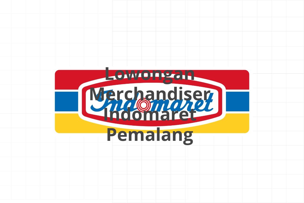 Lowongan Merchandiser Indomaret Pemalang