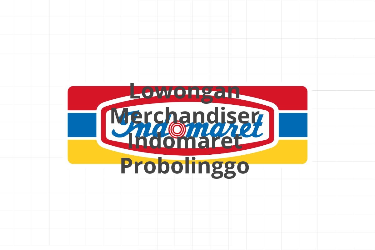 Lowongan Merchandiser Indomaret Probolinggo