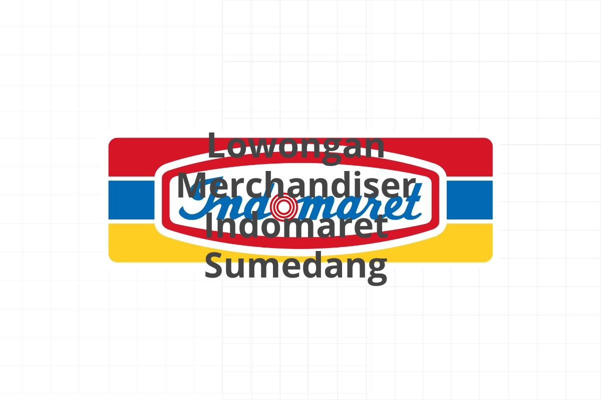 Lowongan Merchandiser Indomaret Sumedang