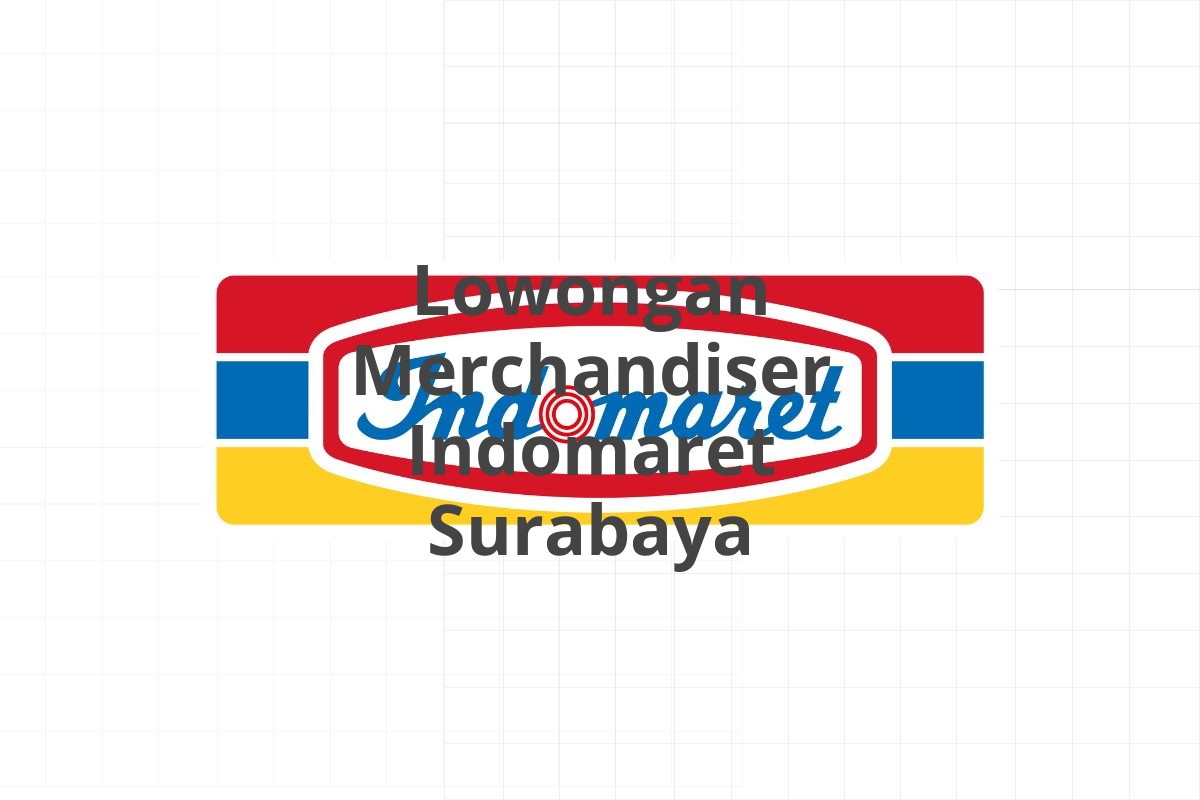 Lowongan Merchandiser Indomaret Surabaya