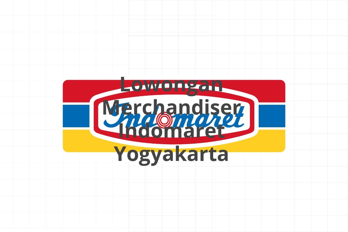 Lowongan Merchandiser Indomaret Yogyakarta