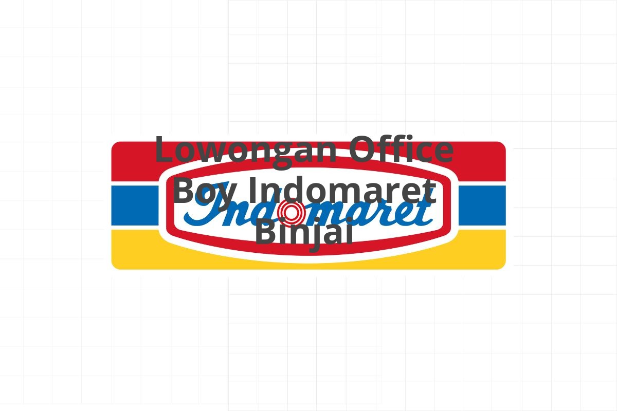 Lowongan Office Boy Indomaret Binjai