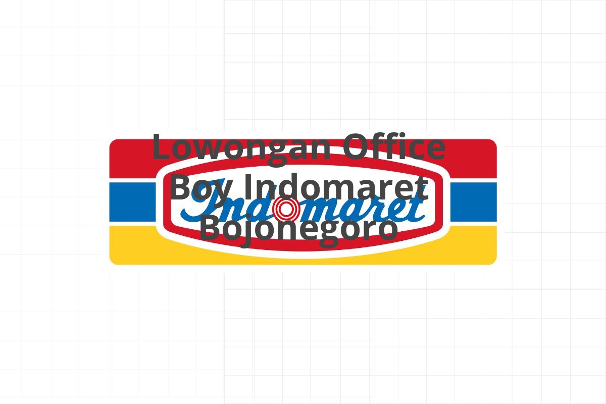 Lowongan Office Boy Indomaret Bojonegoro