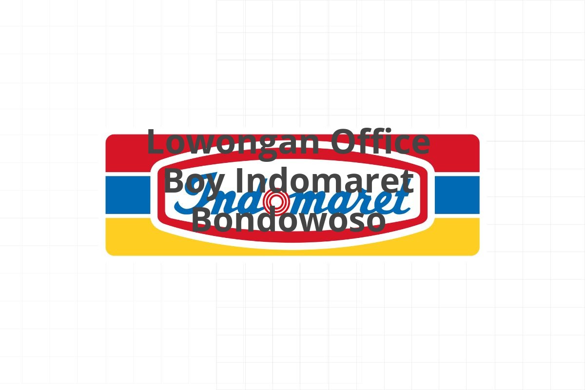Lowongan Office Boy Indomaret Bondowoso