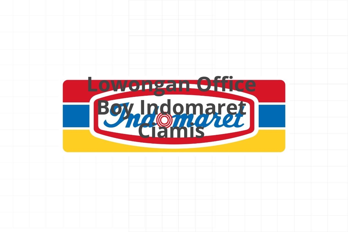 Lowongan Office Boy Indomaret Ciamis