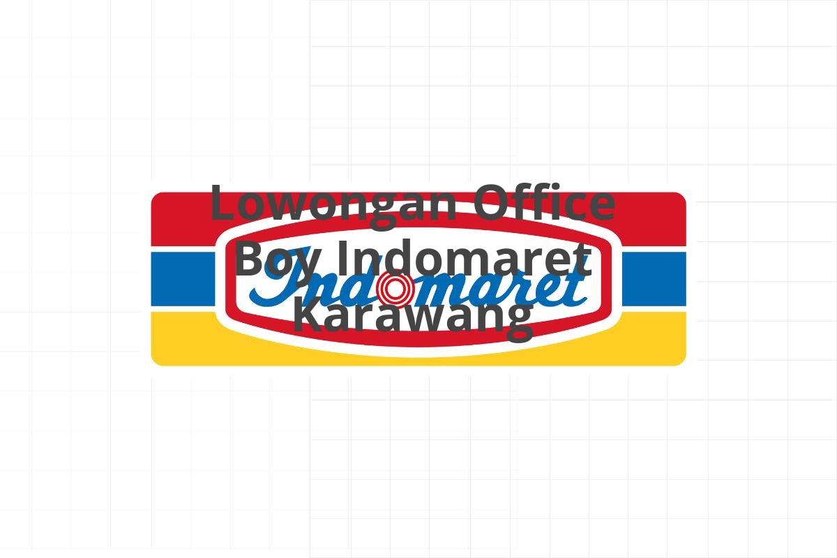 Lowongan Office Boy Indomaret Karawang