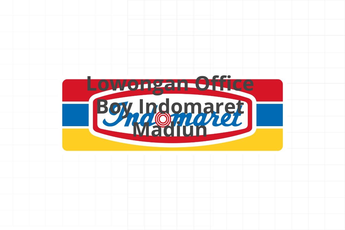 Lowongan Office Boy Indomaret Madiun