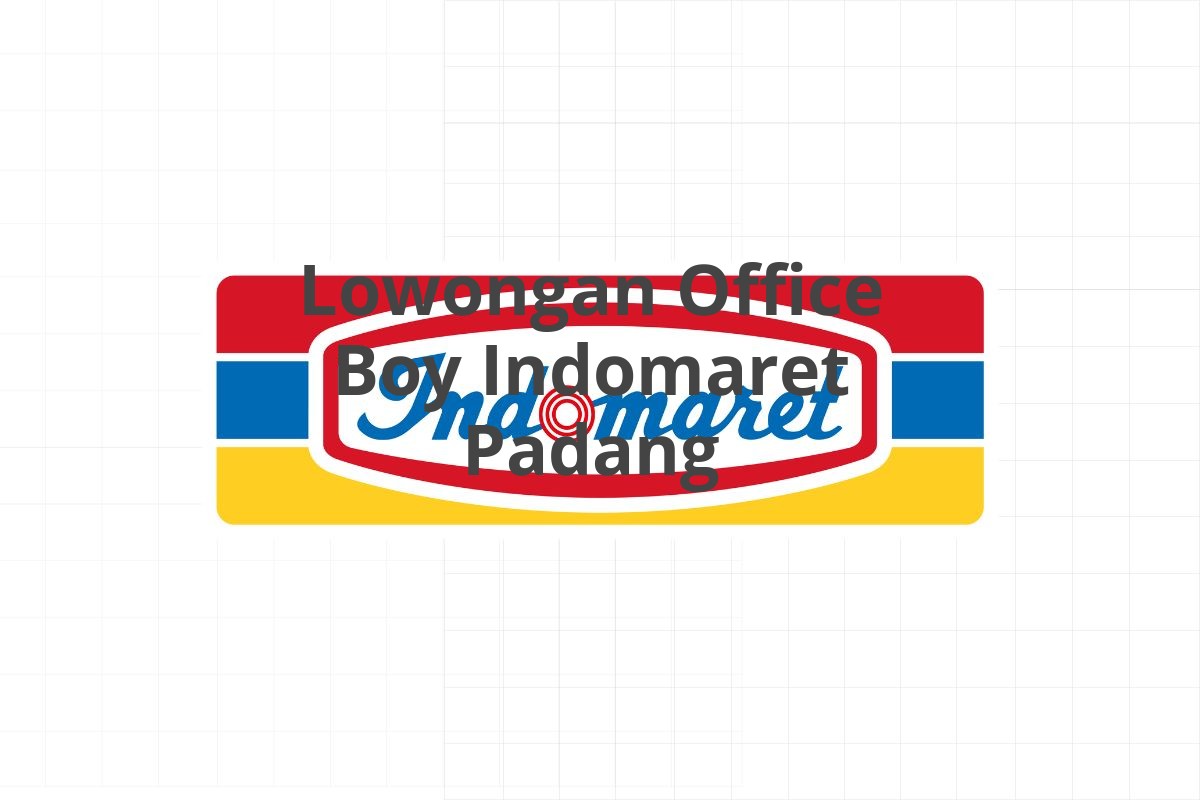 Lowongan Office Boy Indomaret Padang