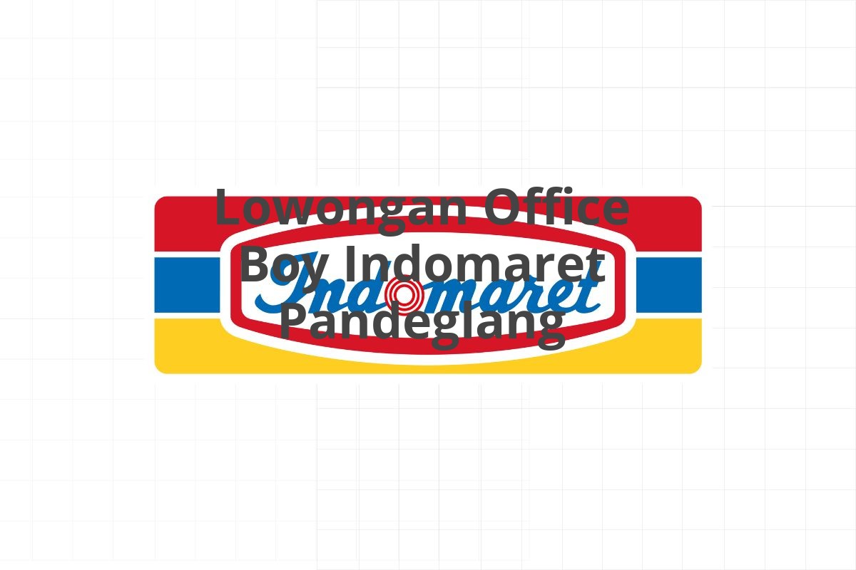 Lowongan Office Boy Indomaret Pandeglang