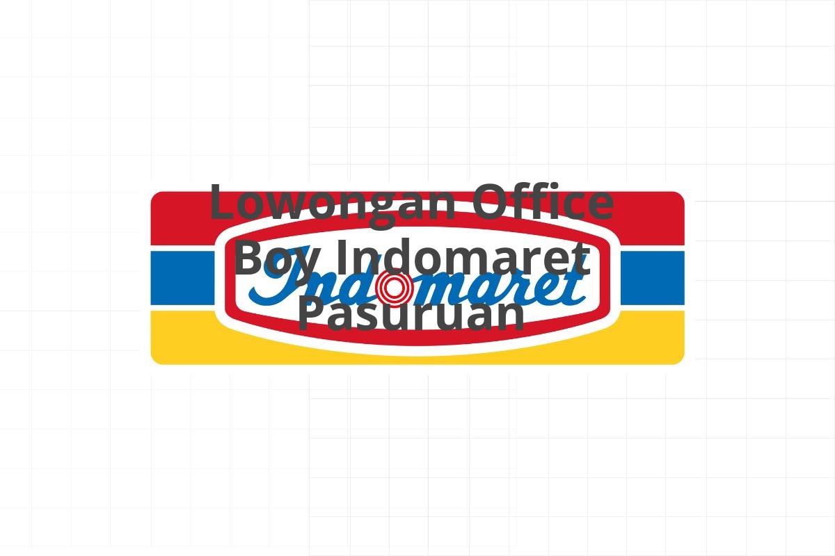 Lowongan Office Boy Indomaret Pasuruan