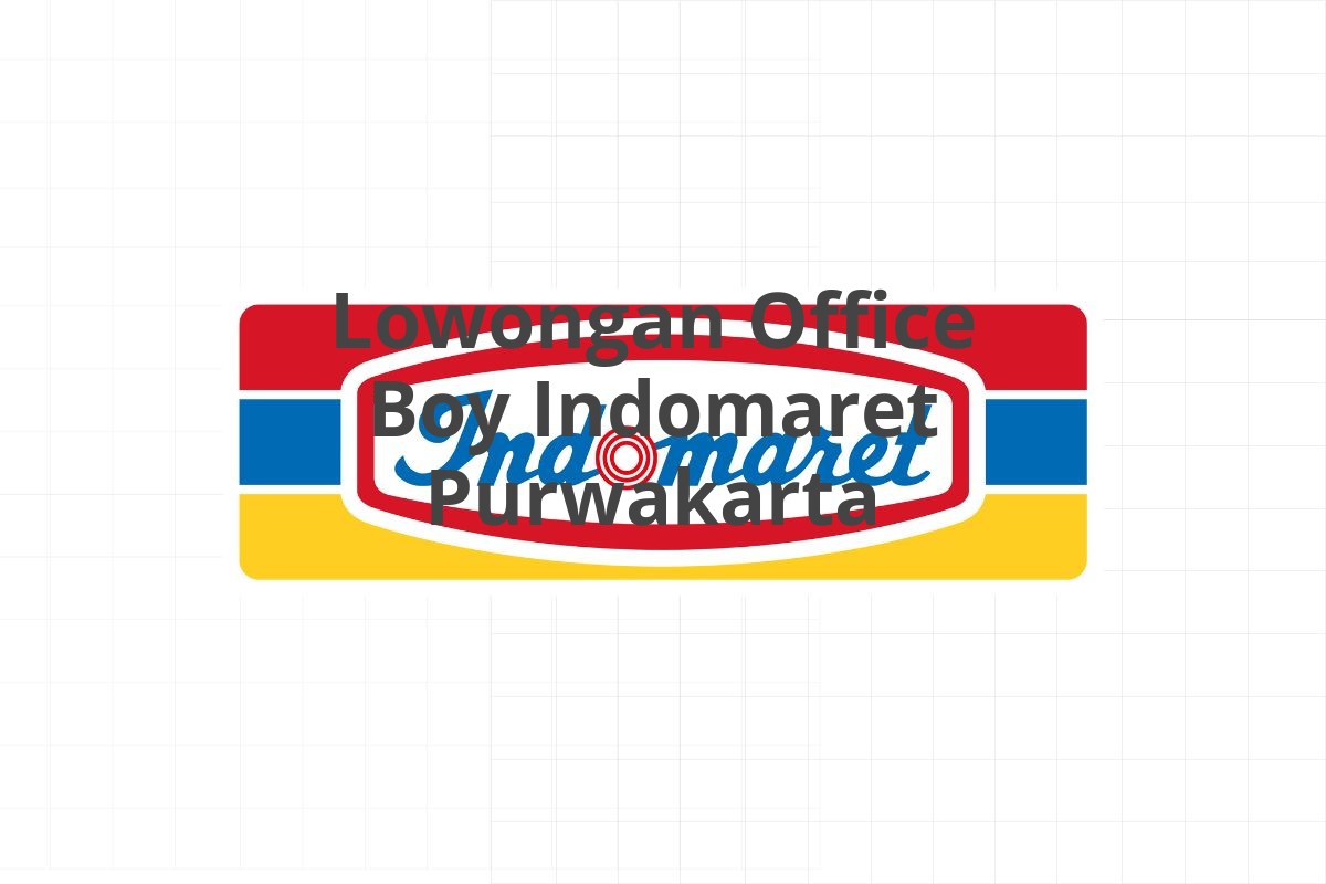Lowongan Office Boy Indomaret Purwakarta