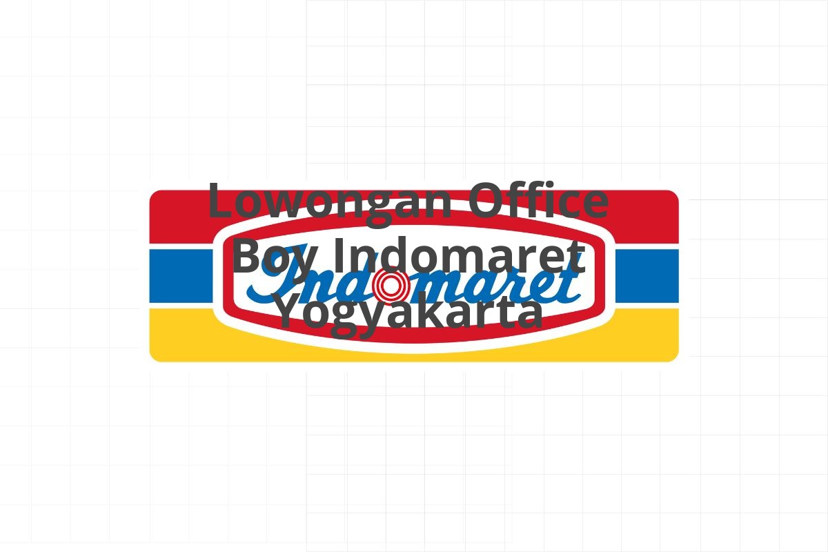 Lowongan Office Boy Indomaret Yogyakarta