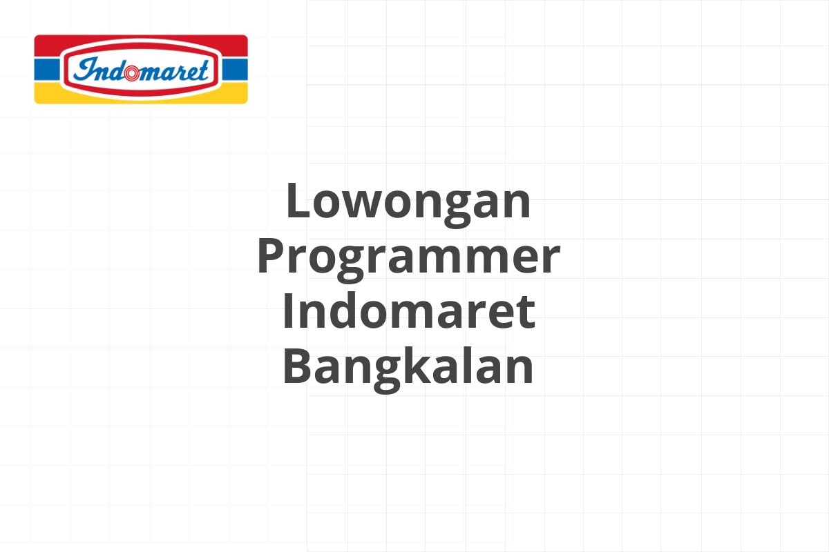 Lowongan Programmer Indomaret Bangkalan