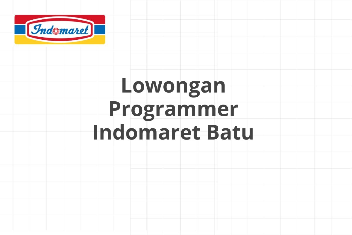 Lowongan Programmer Indomaret Batu