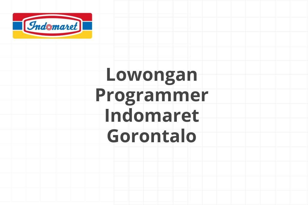 Lowongan Programmer Indomaret Gorontalo