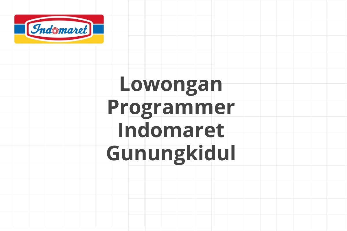 Lowongan Programmer Indomaret Gunungkidul