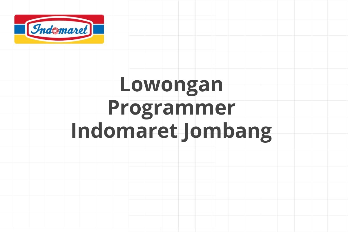 Lowongan Programmer Indomaret Jombang