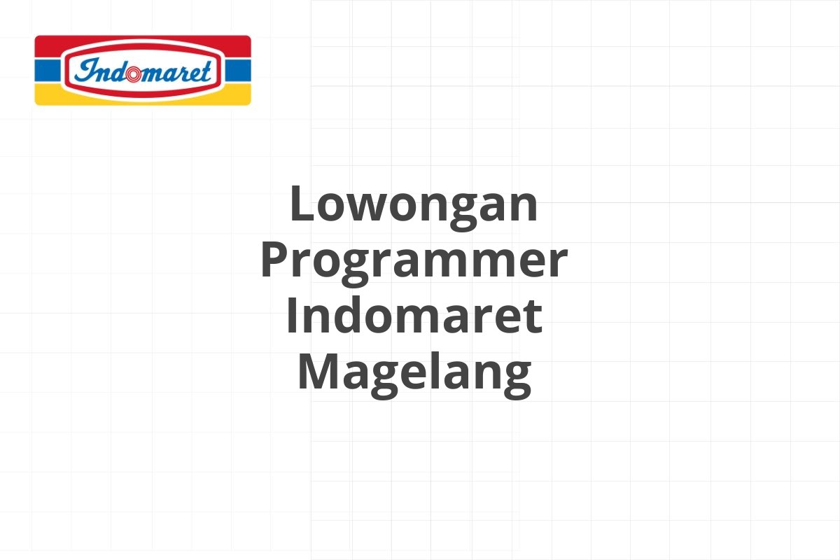 Lowongan Programmer Indomaret Magelang