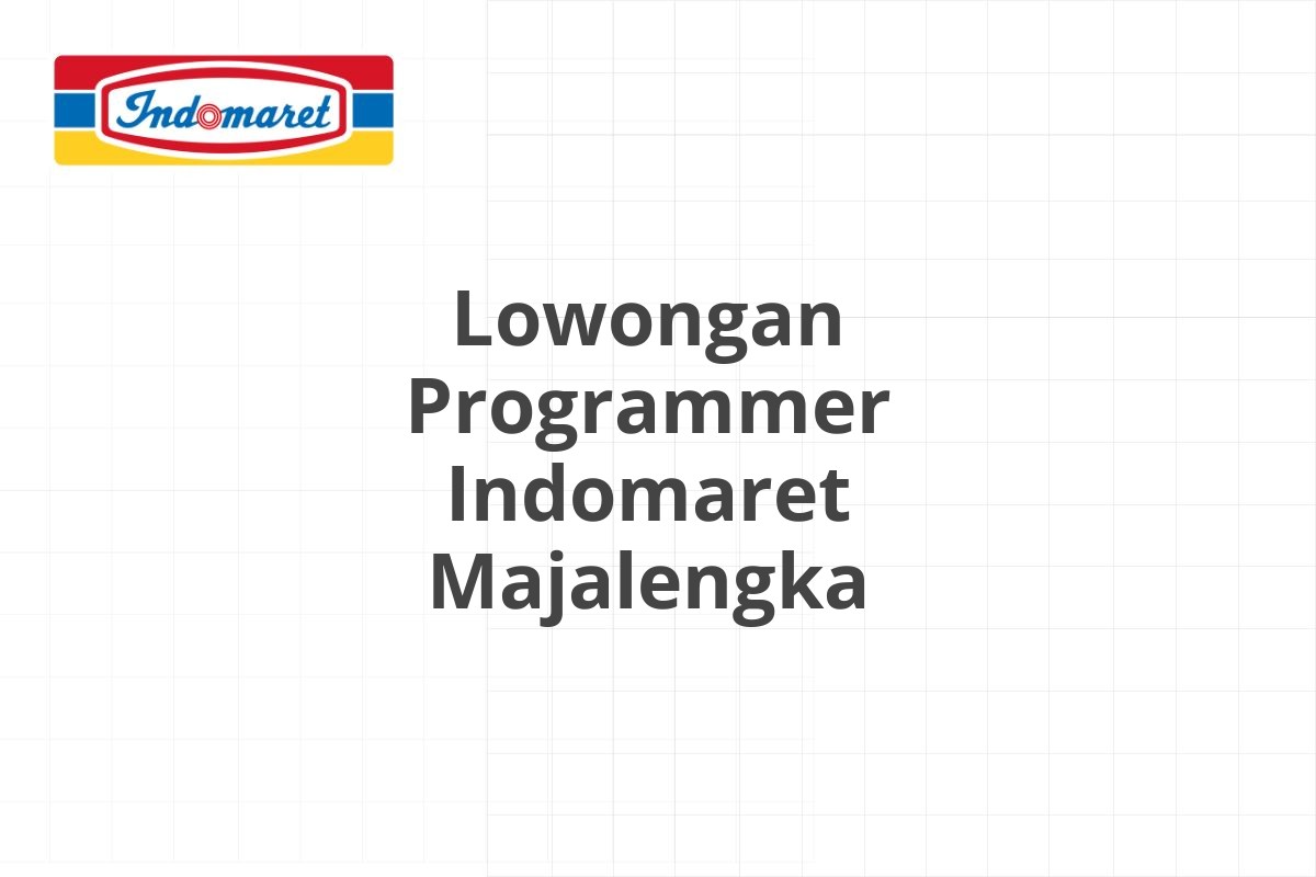 Lowongan Programmer Indomaret Majalengka