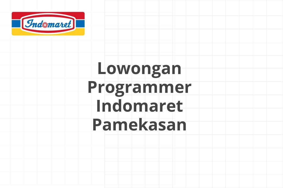 Lowongan Programmer Indomaret Pamekasan