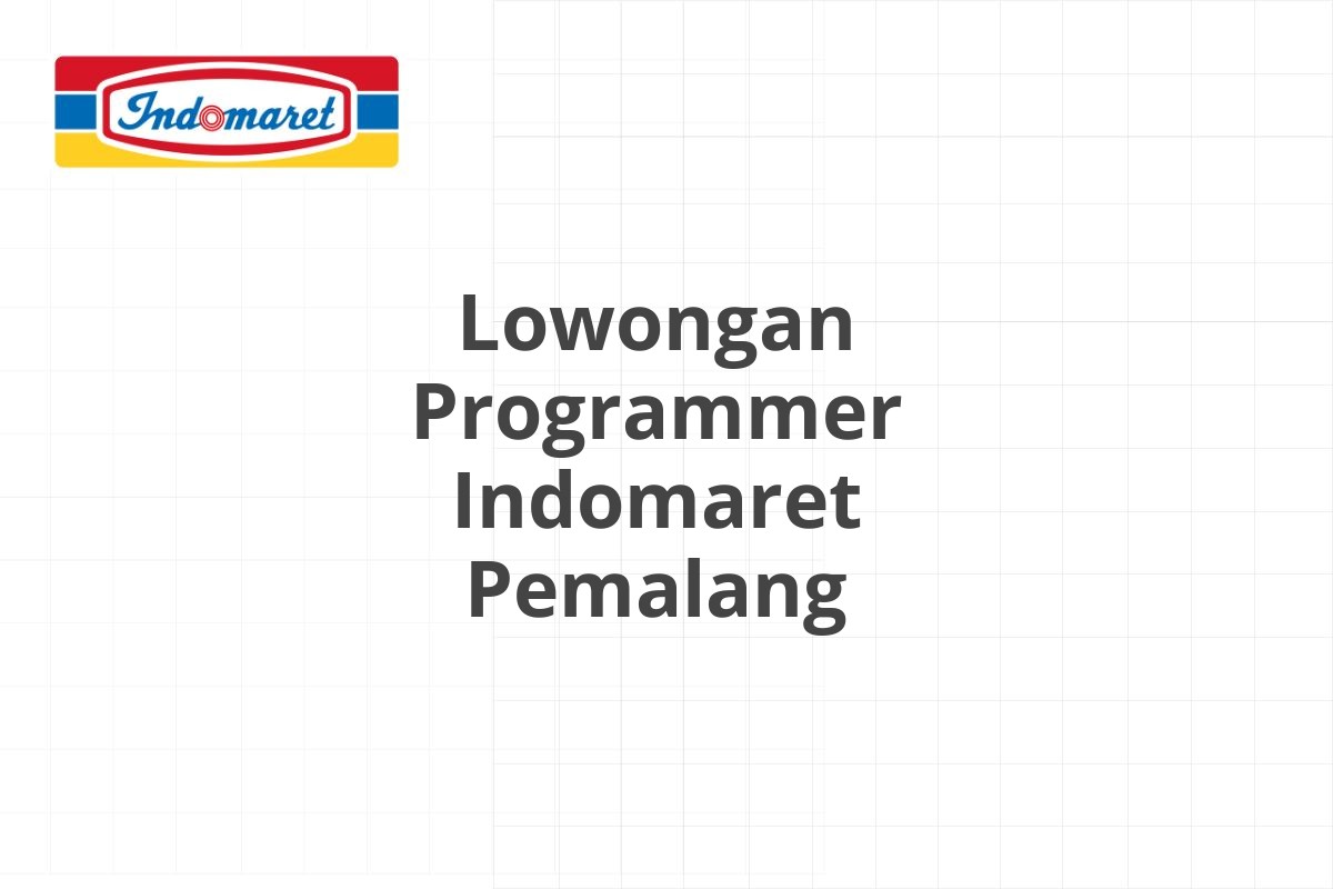 Lowongan Programmer Indomaret Pemalang