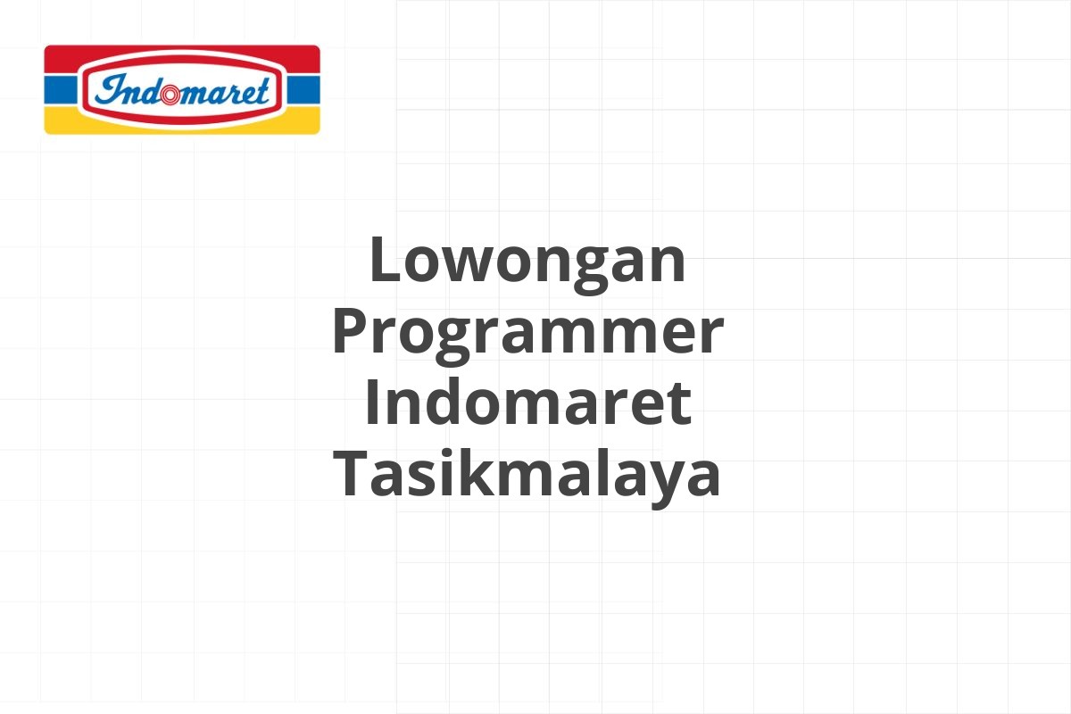 Lowongan Programmer Indomaret Tasikmalaya